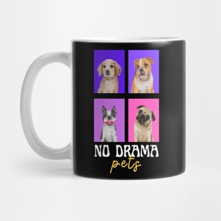 Pets (No Drama) Mug